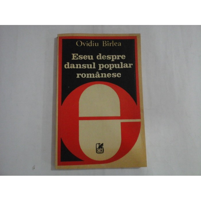     Eseu despre dansul popular romanesc  -  Ovidiu  Birlea 